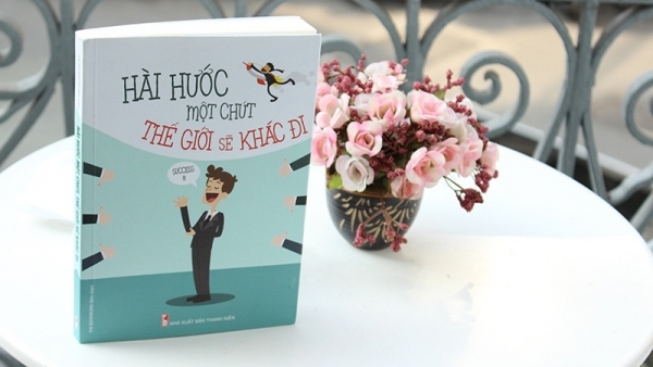 Hài hước một chút thế giới sẽ khác đi – Bảo bối thành công trong cuộc sống