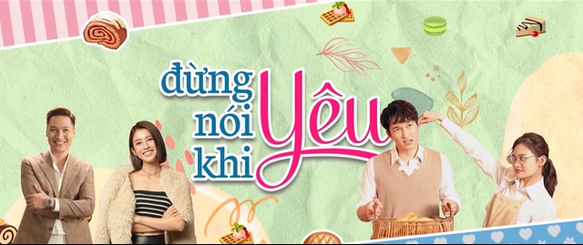 Lịch phát sóng phim "Đừng nói khi yêu" trên VTV3