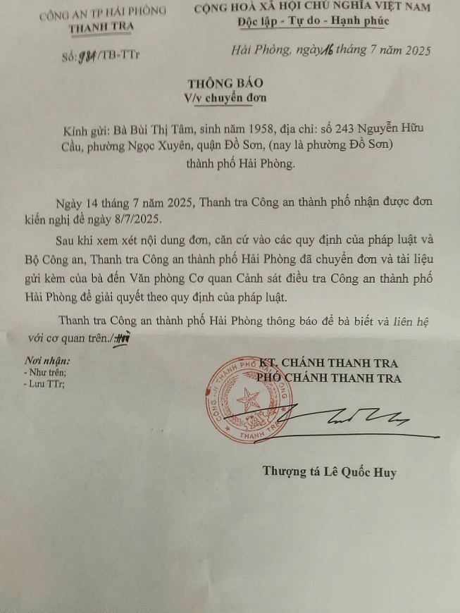 Ngày 16/7/2025, Thanh tra Công an TP Hải Phòng có văn bản Thông báo đã chuyển hồ sơ vụ việc của gia đình bà Tâm tới Văn phòng Cơ quan CSĐT, Công an TP Hải Phòng để xử lý theo đúng thẩm quyền.