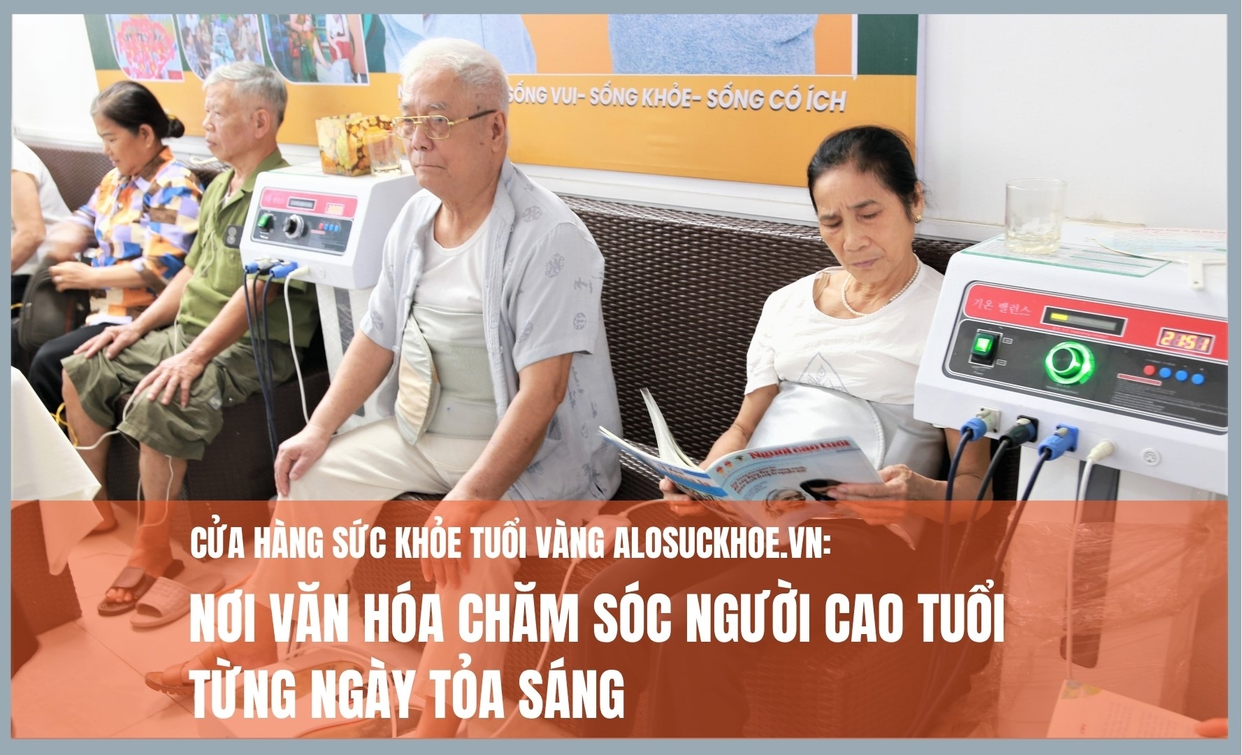 Nơi văn hóa chăm sóc người cao tuổi từng ngày tỏa sáng
