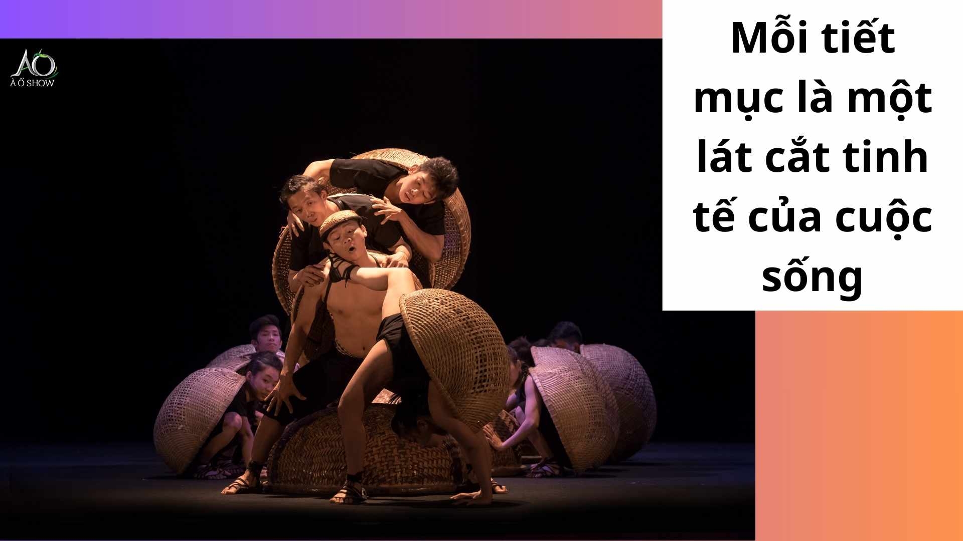 À Ố Show: Câu chuyện tre Việt trên sân khấu thế giới