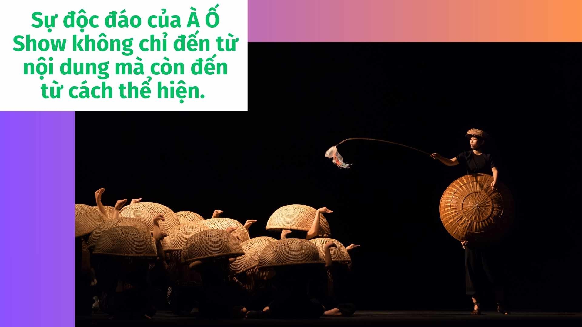 À Ố Show: Câu chuyện tre Việt trên sân khấu thế giới