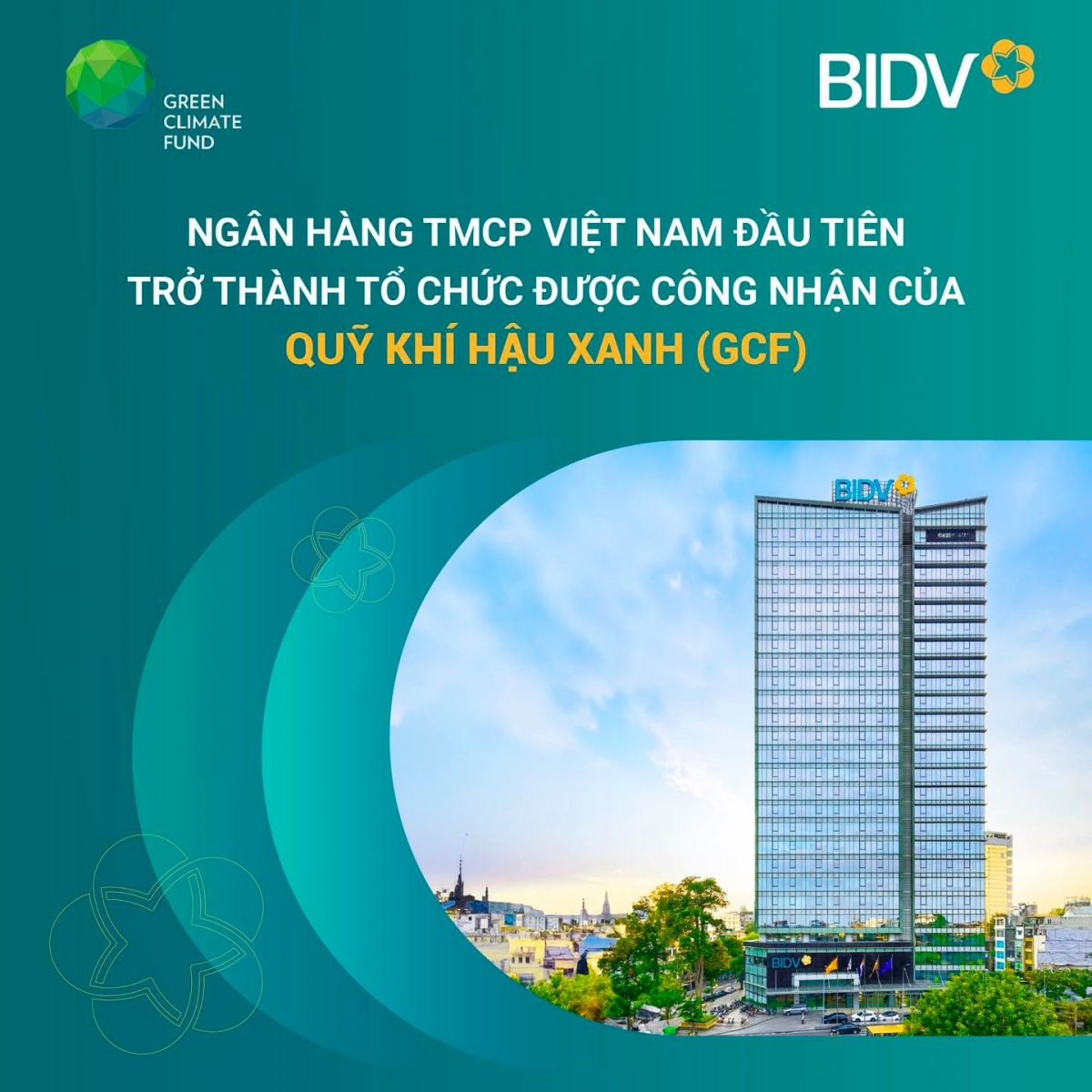 Ngân hàng BIDV là ngân hàng đầu tiên Tổ chức được công nhận của Quỹ Khí hậu Xanh (GCF)