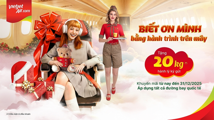 Vietjet tặng 20kg hành lý ký gửi cùng nhiều ưu đãi hấp dẫn như một cách đồng hành cùng bạn trong món quà ý nghĩa nhất mùa cuối năm: món quà dành cho chính mình