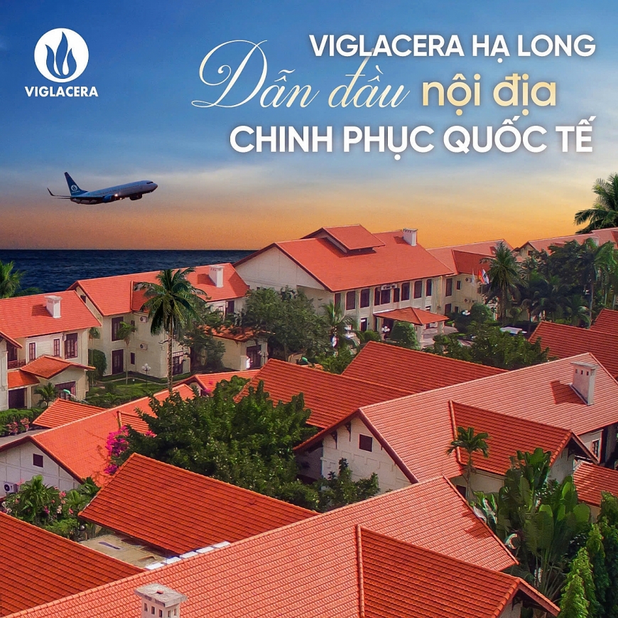 Viglacera Hạ Long: Khởi sinh từ đất quý, tinh hoa...