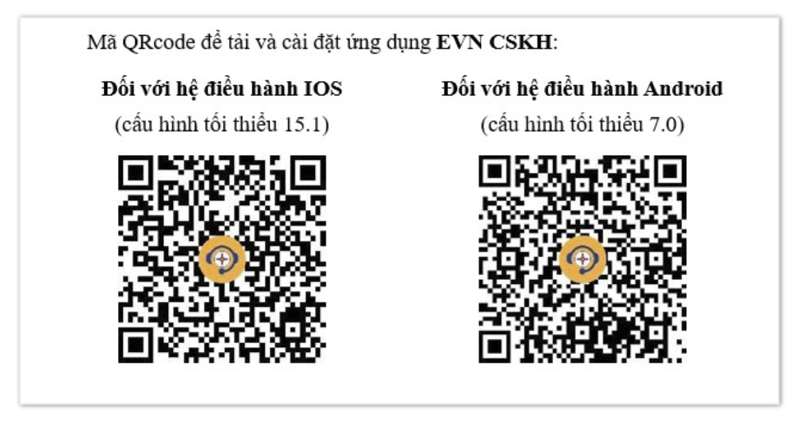 Khách hàng có thể quét mã QR để tải ứng dụng EVN CSKH từ các kho ứng dụng chính thức đối với các hệ điều hành iOS và Android