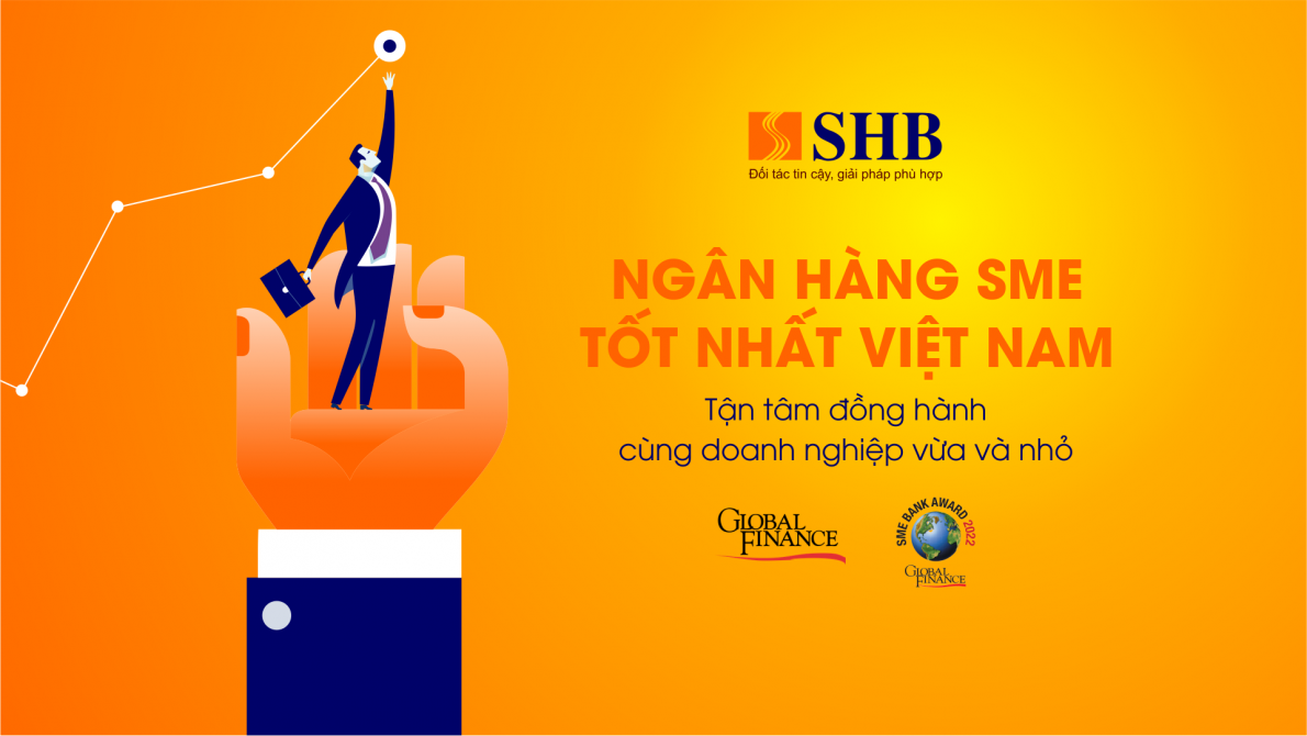 SHB xuất sắc đáp ứng tất cả tiêu chí khắt khe, vinh dự được Tạp chí uy tín Quốc tế Global Finance bình chọn là “Ngân hàng SME Tốt nhất Việt Nam” năm 2021-2022