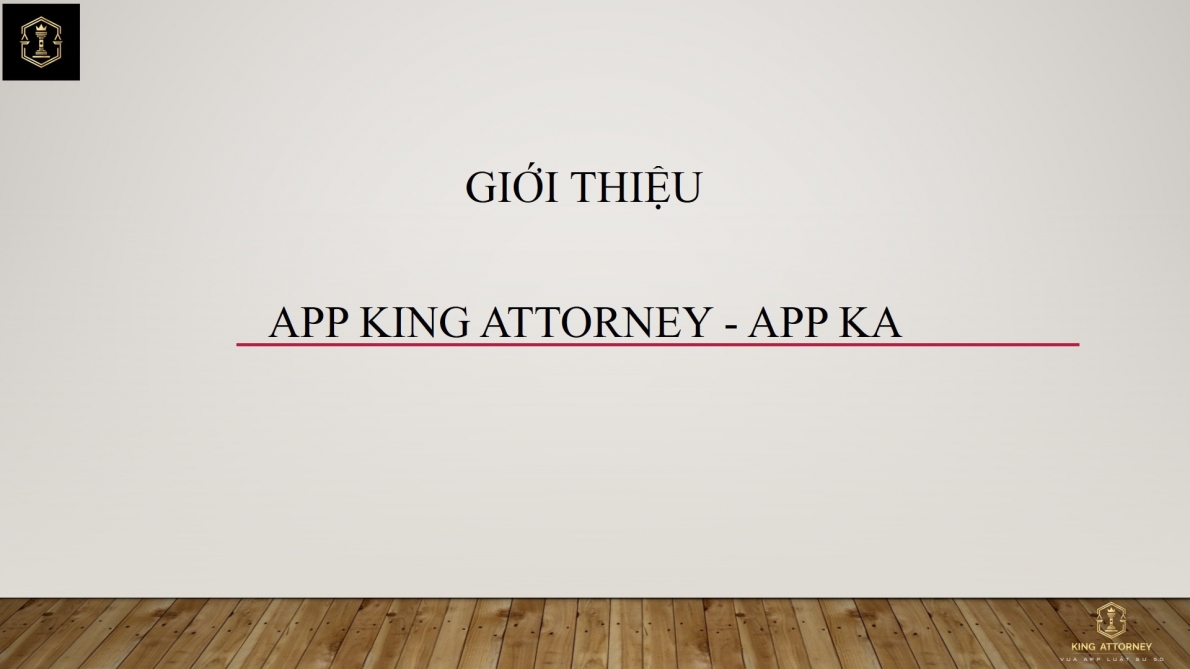 Ứng dụng App King Attorney: Để pháp luật lan toả đến cộng đồng