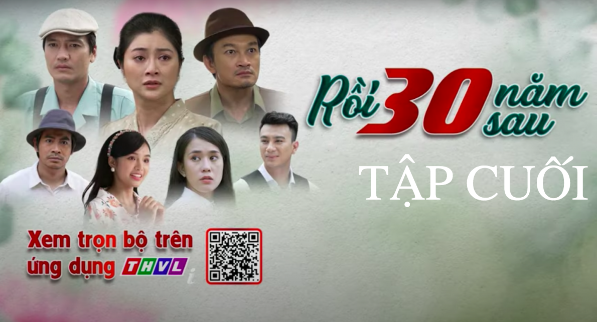 Xem trực tiếp phim Rồi 30 năm sau tập cuối (tập 44), THVL1