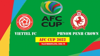Xem trực tiếp Viettel vs Phnom Penh Crown, 17h ngày 27/6, AFC cup 2022 trên kênh nào?