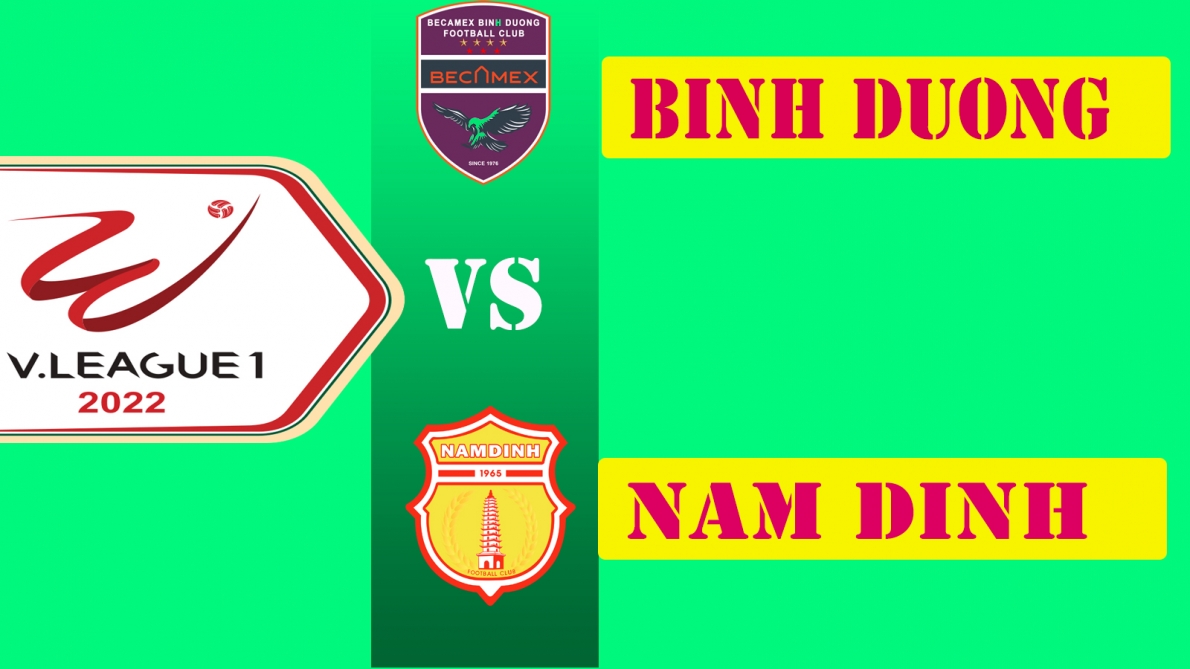 Xem trực tiếp Nam Định vs Bình Dương 18h ngày 3/7, V-League 2022 trên kênh nào?