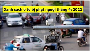 Danh sách xe bị lỗi phạt nguội tại Hà Nội trong tháng 4/2022