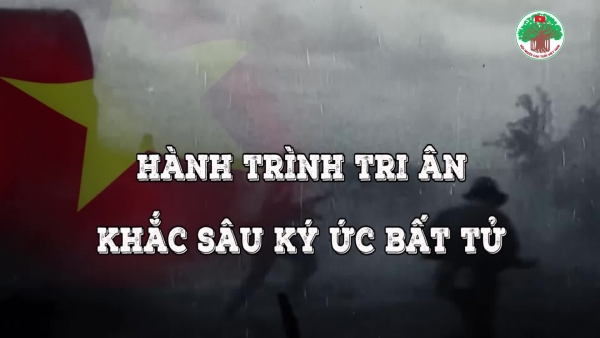 Hành trình tri ân khắc sâu kí ức bất tử